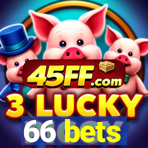66 bets
